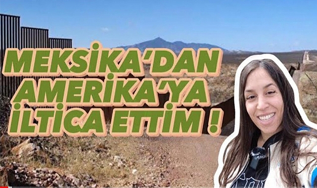Meksika'dan Geçerek İlticaya Başvurdu: Aleyna Çetin