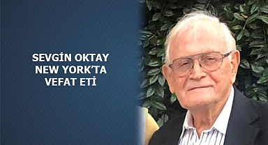 New York'un Ulu Çınar'ı Sevgin Oktay Vefat Etti