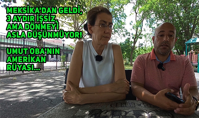Meksika'dan Gelen Türk: Ölmek Var Dönmek Yok