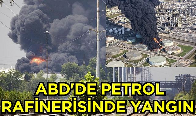 ABD'de Petrol Rafinerisinde Yangın