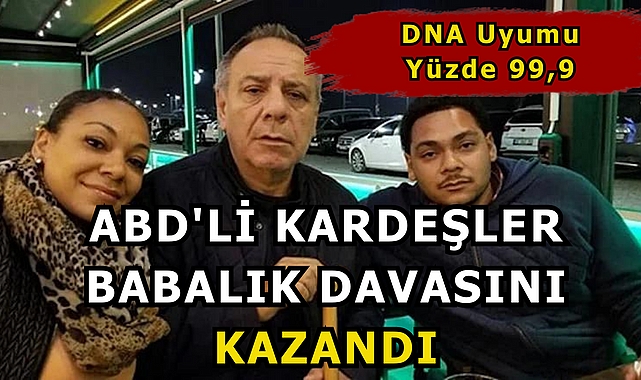 ABD'li Kardeşler, İzmirli Emlak Kralına Babalık Davasını Kazandı