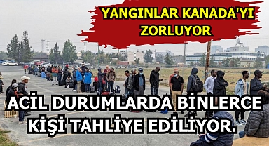 Acil Durumda Binlerce Kişi Tahliye Ediliyor
