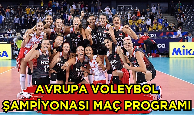 Avrupa Voleybol Şampiyonası Maç Programı