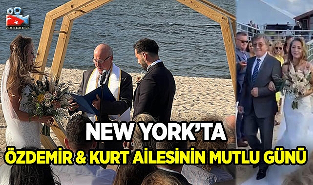 New York'ta Özdemir ve Kurt Ailesinin Mutlu Günü