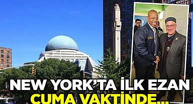 Türk dostu belediye başkanı duyurdu: New York'ta ezanın açıktan okunmasına izin