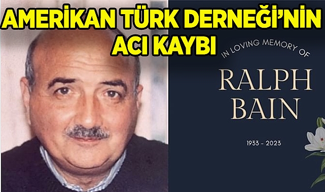 Amerikan Türk Derneği'nin Acı Kaybı