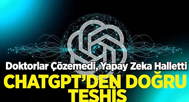 ChatGPT Sayesinde Doğru Teşhis