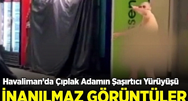 Dallas Fort Worth Havalimanı'nda Çıplak Adam Şaşkınlık Yarattı