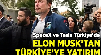 Elon Musk, Türkiye'de Yatırım Yapmak İçin Başvuruda Bulundu