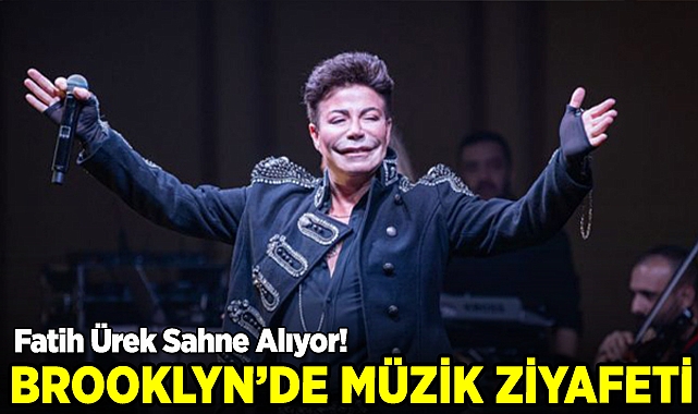 Enerjisiyle Büyüleyen Fatih Ürek, Brooklyn'de