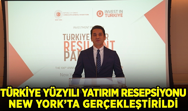 New York'ta Türkiye Yatırım Resepsiyonu