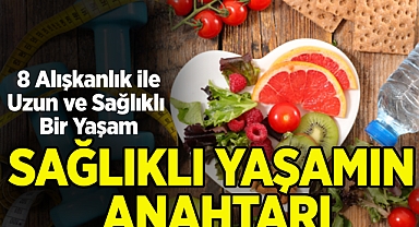 Sağlıklı Yaşamın Anahtarı