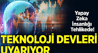Teknoloji Devleri Uyarıyor