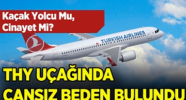 THY Uçağında Cansız Beden Bulundu