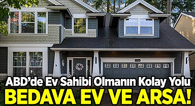 ABD'de 5 Şehirde Bedava Ev ve Arsa Dağıtılıyor!