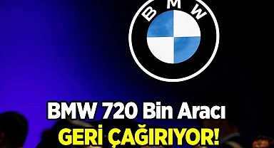 BMW 720 Bin Aracı Geri Çağırıyor