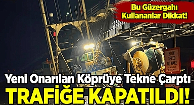 Bu Güzergahı Kullananlar Dikkat: O Köprü Trafiğe Kapatıldı!