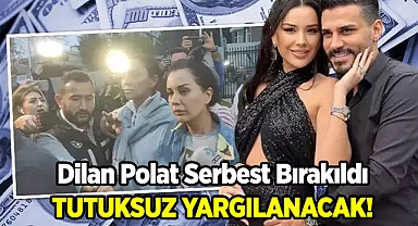 Dilan Polat Serbest Brakıldı