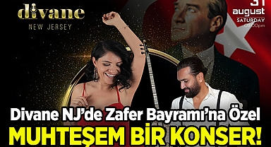 Divane NJ'de 30 Ağustos Zafer Bayramı'na Özel Muhteşem Bir Konser: Gülşah Kahraman ve Samet Arslan Sahnede!