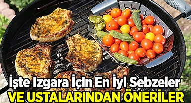 İşte Izgara İçin En İyi Sebzeler ve Nedenleri