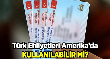 İşte Türk Ehliyetini Amerika'da Kullanmanın Yolu