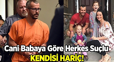 Katil Babaya Göre Herkes Suçlu; Kendisi Hariç!