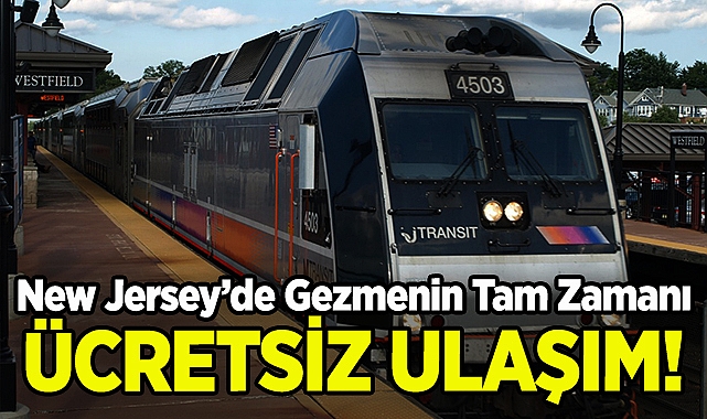 New Jersey'de Ücretsiz Seyahat Haftası Başladı!