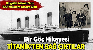 Titanikten Sağ kurtulan Bingöllü Aile