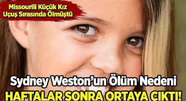 Uçus Sırasında Ölen Küçük Kızın Ölüm Nedeni Belli Oldu