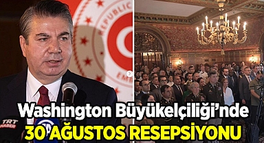 Washington Büyükelçiliği'nde 30 Ağustos Resepsiyonu