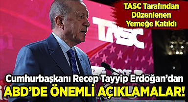Cumhurbaşkanı Erdoğan New York'ta TASC'ın Yemeğine Katıldı: Önemli Açıklamalarda Bulundu!