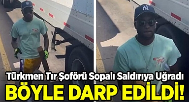 Eline Tahta Parçasını Aldı: Türkmen Şoföre Böyle Saldırdı!