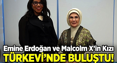 Emine Erdoğan ve Malcolm X'in Kızı, Türkevi'nde Buluştu!