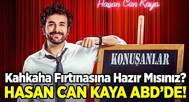 Hasan Can Kaya ABD'ye Geliyor! Kahkaha Fırtınasına Hazır Mısınız?