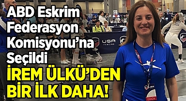 İrem Ülkü'den Bir İlk Daha: ABD Eskrim Federasyon Komisyonu'na Seçildi!