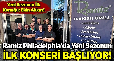 Ramiz Philadelphia'da Yeni Sezonun İlk Konseri Başlıyor!