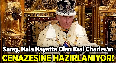 Saray, Hala Hayatta Olan Kral Charles'ın Cenazesina Hazırlanıyor!