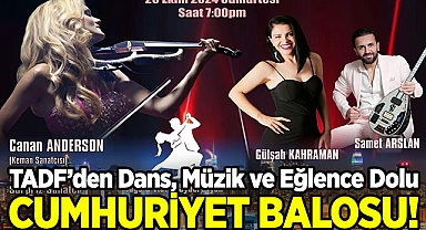 TADF'den Müzik, Dans ve Eğlence Dolu Cumhuriyet Balosu!