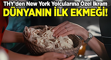 THY, New York Yolcularına Dünyanın İlk Ekmeğini Tattırdı