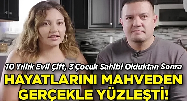 10 Yıllık Evli Çift, 3 Çocuk Sahibi Olduktan Sonra Hayatlarını Mahveden Gerçeği Öğrendi!