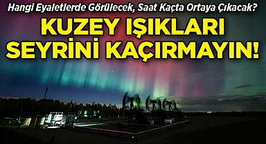 ABD Semalarında Görsel Şölen: Bu Gece Kuzey Işıkları Seyrini Kaçırmayın!