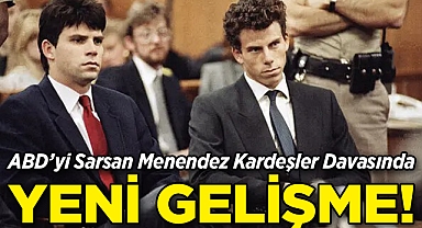 ABD'yi Sarsan Menendez Kardeşler Davasında Yeni Gelişme!