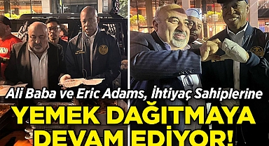 Ali Baba ve Eric Adams, İhtiyaç Sahiplerine Yemek Dağıtmaya Devam Ediyor!
