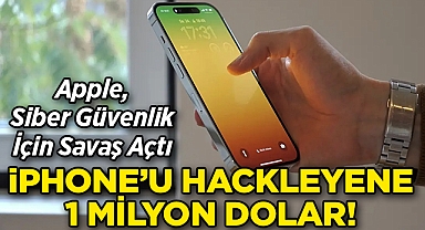 Apple, Siber Güvenlik İçin Savaş Açtı: iPhone'u Hackleyene 1 Milyon Dolar Ödül!