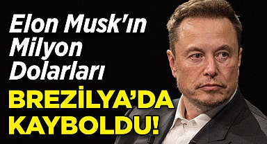 Elon Musk'ın Milyon Dolarları Brezilya'da Kayboldu!