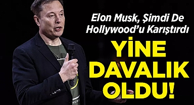 Elon Musk, Şimdi De Hollywood'u Karıştırdı: Yine Davalık Oldu!