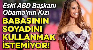 Eski ABD Başkanı Barack Obama'nın Kızı, Babasının Soyadını Kullanmak İstemiyor!