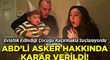 Evlatlık Edindiği Afganistanlı Çocuğu Kaçırmakla Suçlanıyordu: ABD'li Asker Hakkında Karar Verildi!