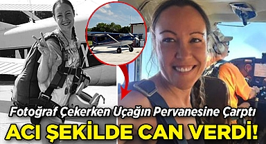 Fotoğraf Çekerken Uçağın Pervanesine Çarptı: Acı Şekilde Hayatını Kaybetti!