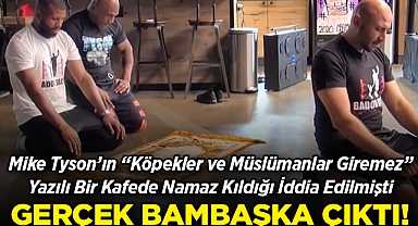 Mike Tyson'ın "Köpekler ve Müslümanlar Giremez" Yazılı Bir Kafede Namaz Kıldığı İddia Edilmişti: Gerçekler Bambaşka Çıktı! 